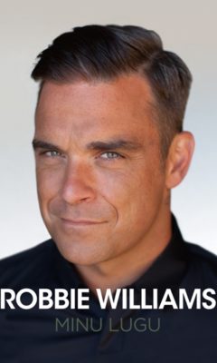Robbie Williams. Minu lugu