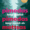 Pimedas pimedas metsas