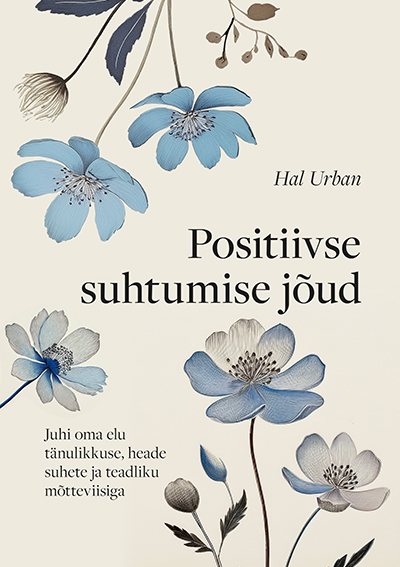 Positiivse suhtumise jõud