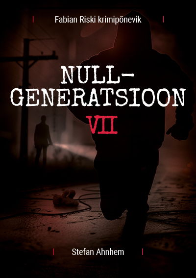 Nullgeneratsioon. Fabian Riski krimisari #7