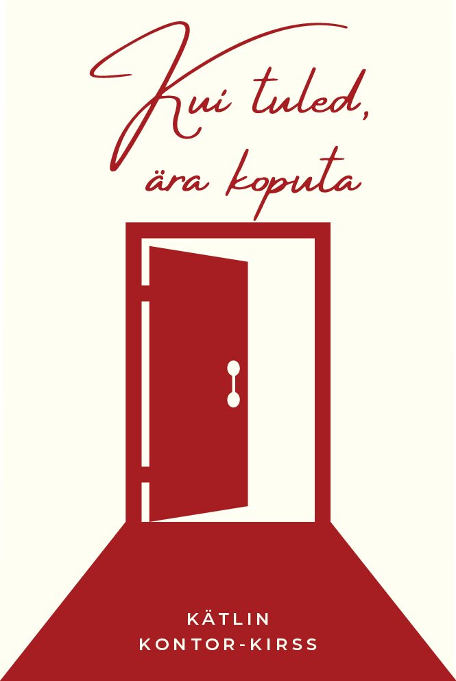 Kui tuled, ära koputa