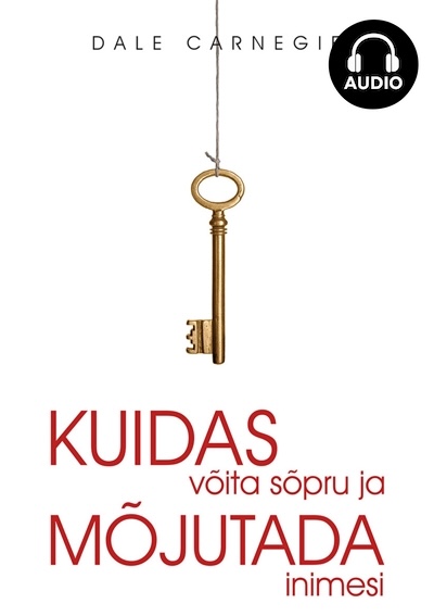 Kuids võita sõpru ja mõjutada inimesi  - audio